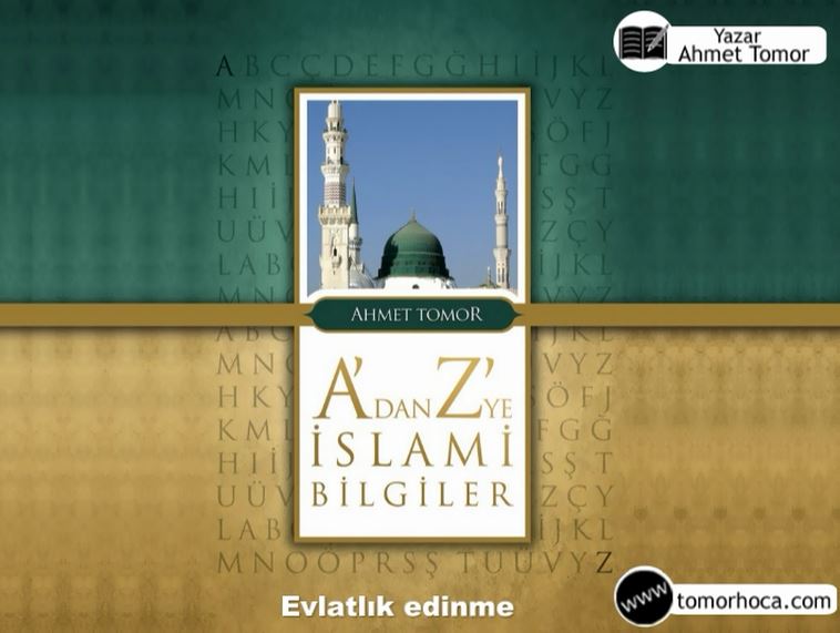 A dan Z ye İslami Bilgiler Kitabı-Evlatlık Edinme