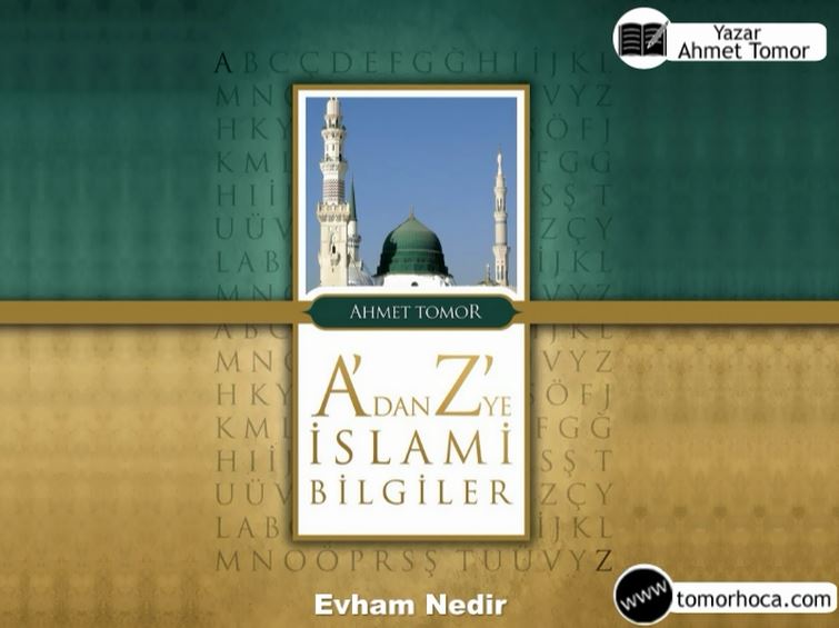 A dan Z ye İslami Bilgiler Kitabı-Evham