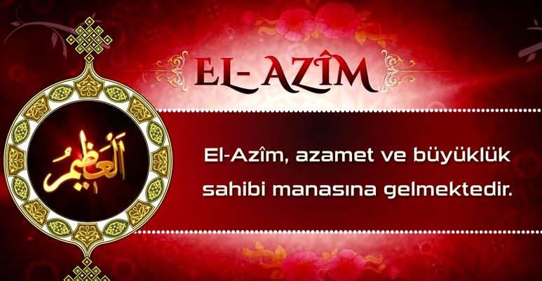 Allah'ın İsimleri - 34: El-Azim