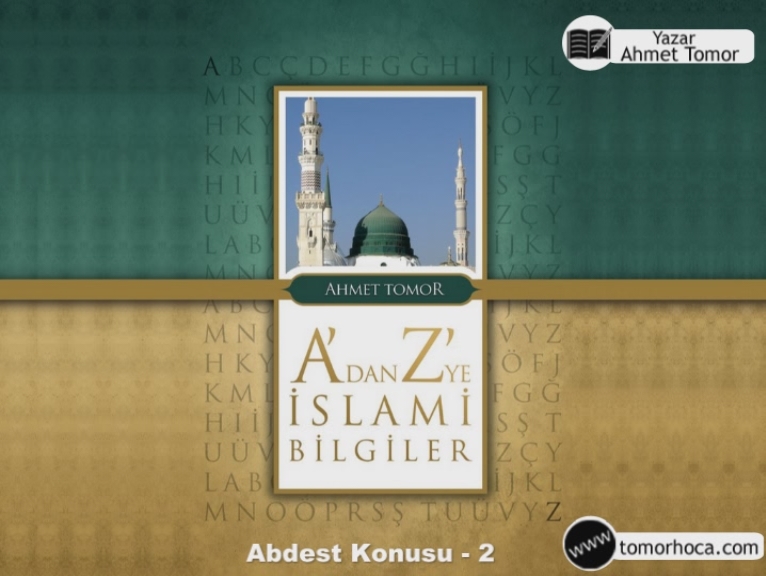 A dan Z ye İslami Bilgiler Kitabı Abdest Konusu -2
