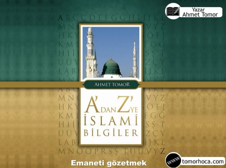 A dan Z ye İslami Bilgiler Kitabı-Emaneti Gözetmek